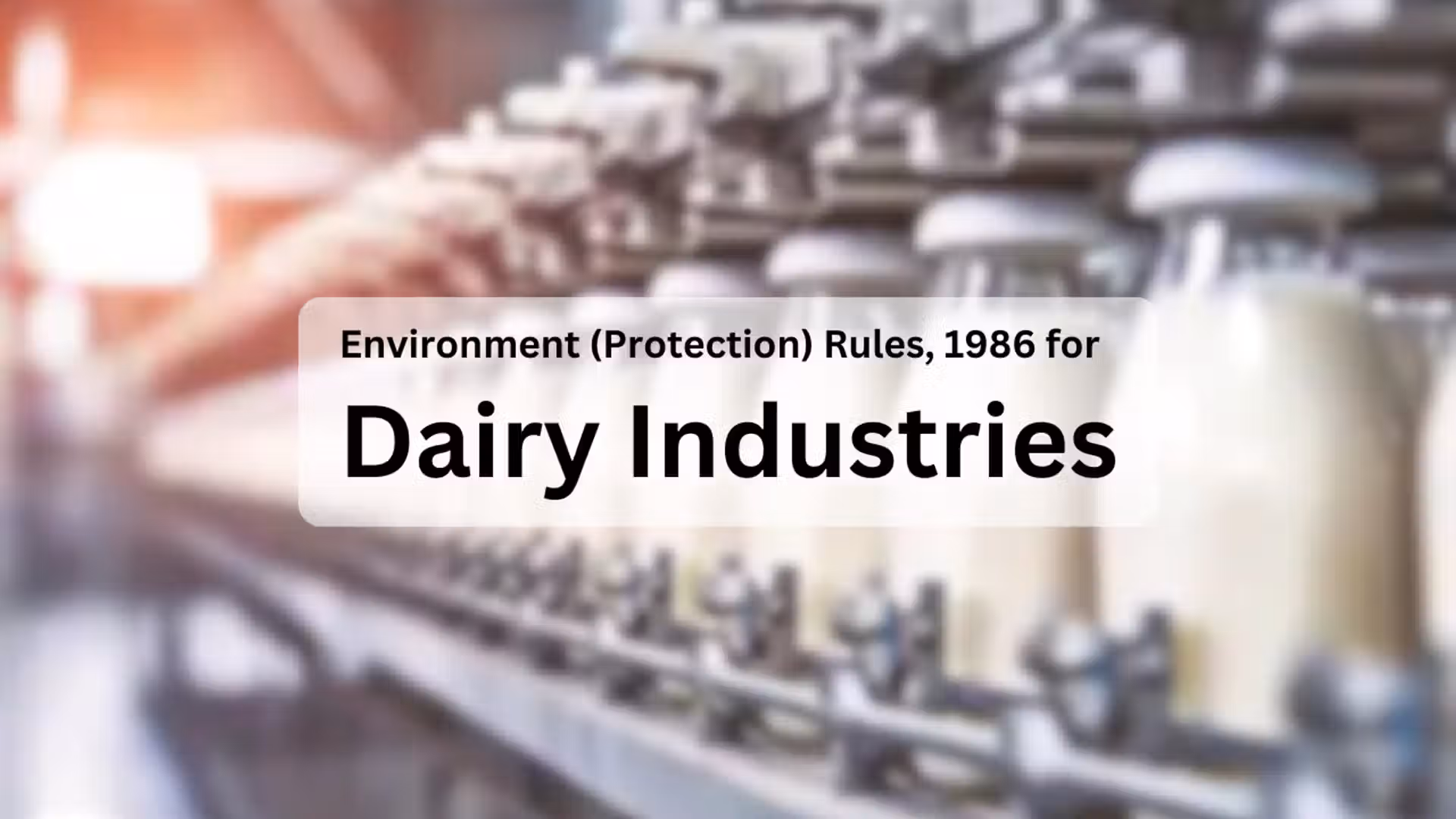 Effluent Standards for Dairy Industries as per Environment (Protection) Rules, 1986