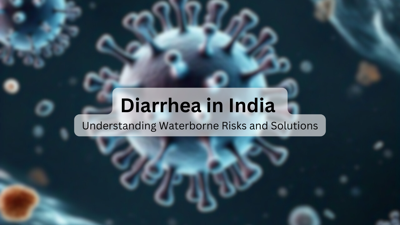 Diarrhea in India: Understanding Waterborne Risks and Solutions
